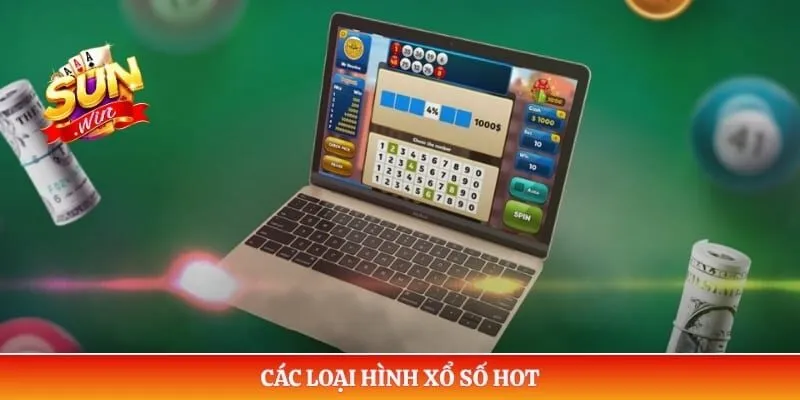 Các loại hình xổ số hot