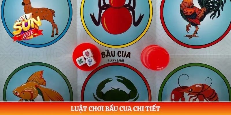 Bầu Cua Sunwin - Cách Chơi, Luật Cược Và Kinh Nghiệm Cơ Bản Luật chơi bầu cua chi tiết