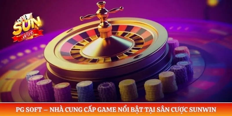 PG Soft – Nhà Cung Cấp Game Nổi Bật Tại Sân Cược Sunwin PG Soft – Nhà Cung Cấp Game Nổi Bật Tại Sân Cược Sunwin