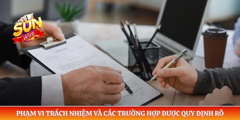 Điều khoản điều kiện Sunwin Phạm vi trách nhiệm và các trường hợp được quy định rõ