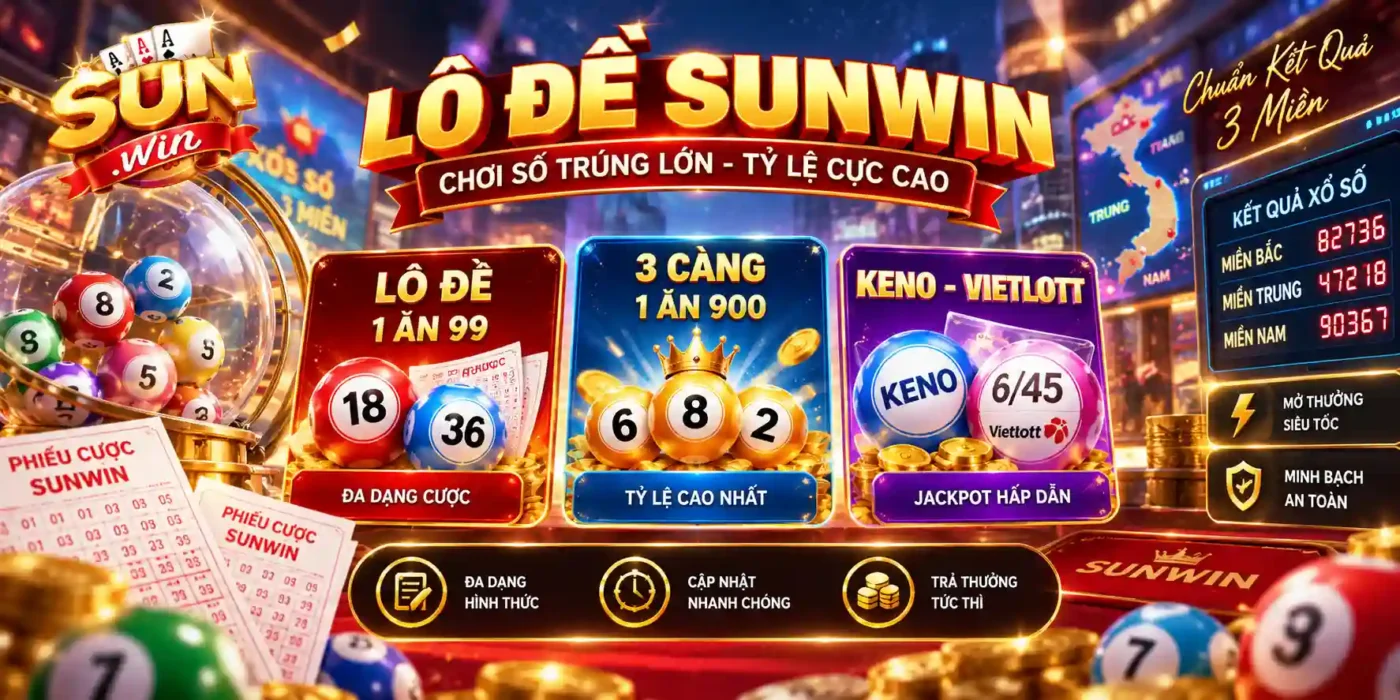 Sunwin ⭐️ Link Tải Cổng Game Sun win Mới Nhất 2026 Sảnh Lô Đề Trực Tuyến Sunwin 1 Ăn 900