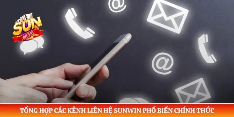 Tổng hợp các kênh liên hệ Sunwin phổ biến chính thức